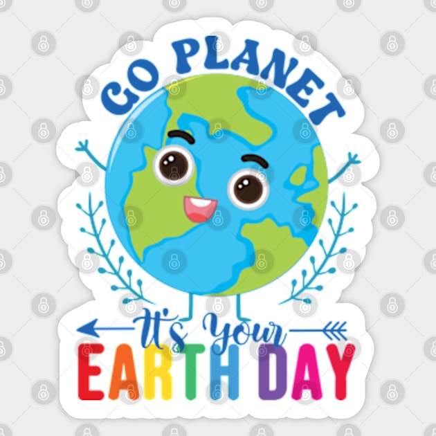 Go Planet It's Your Earth Day Sticker by RiseInspired